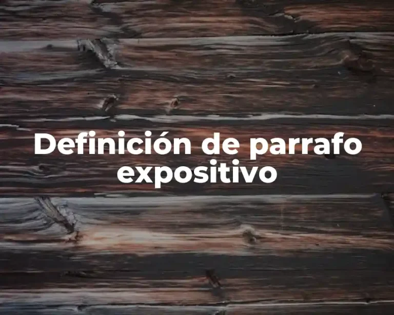Definición de parrafo expositivo