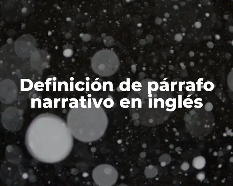 Definición de párrafo narrativo en inglés