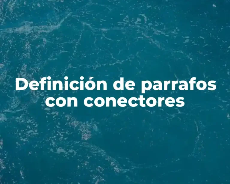 Definición de parrafos con conectores