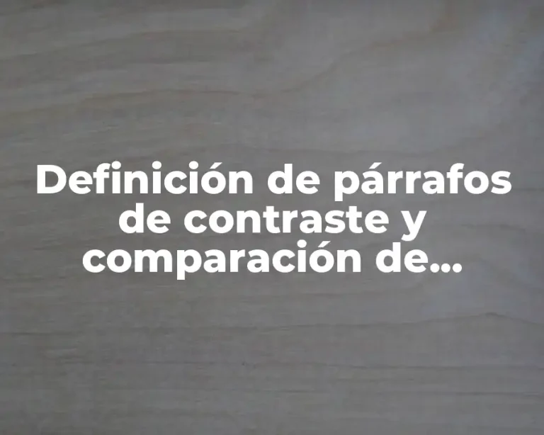 Definición de párrafos de contraste y comparación de comidas
