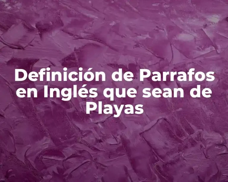 Definición de Parrafos en Inglés que sean de Playas