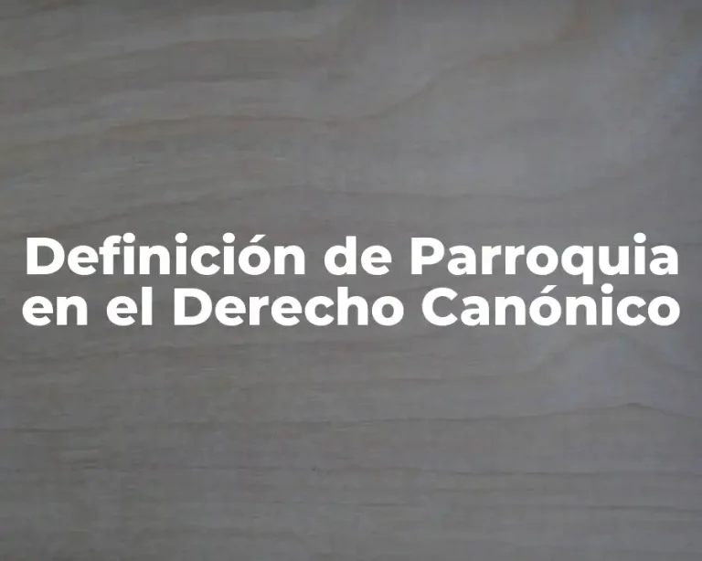 Definición de Parroquia en el Derecho Canónico
