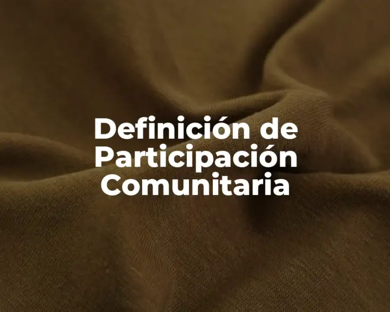 Definición de Participación Comunitaria