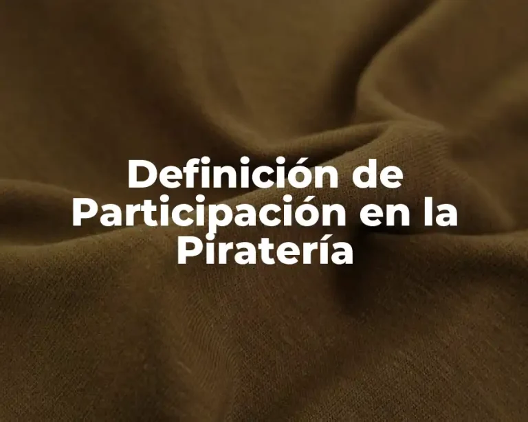 Definición de Participación en la Piratería