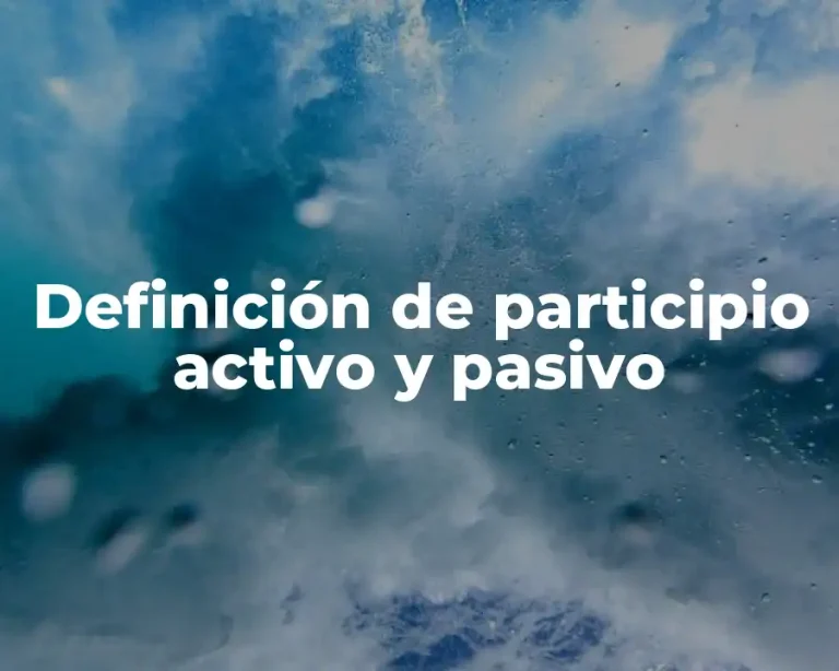 Definición de participio activo y pasivo