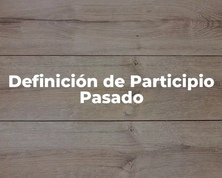 Definición de Participio Pasado