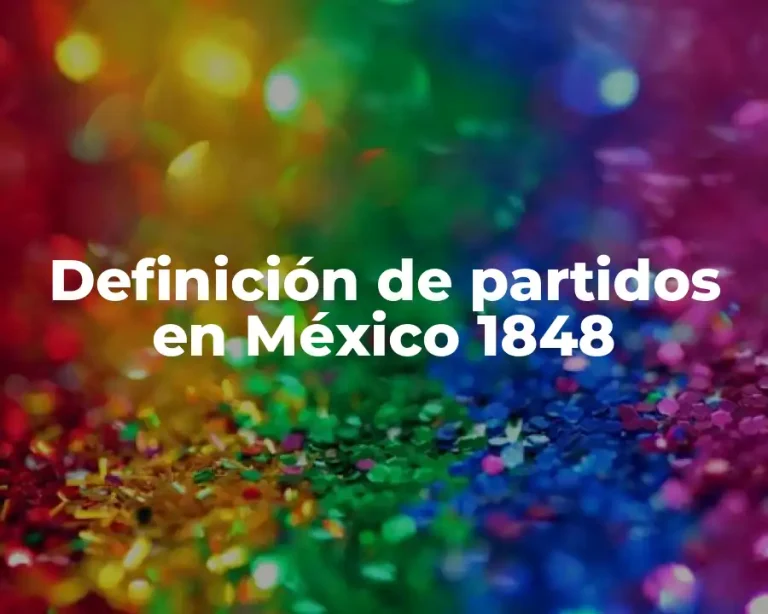Definición de partidos en México 1848