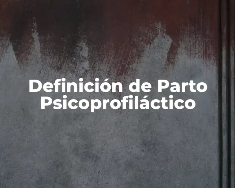 Definición de Parto Psicoprofiláctico