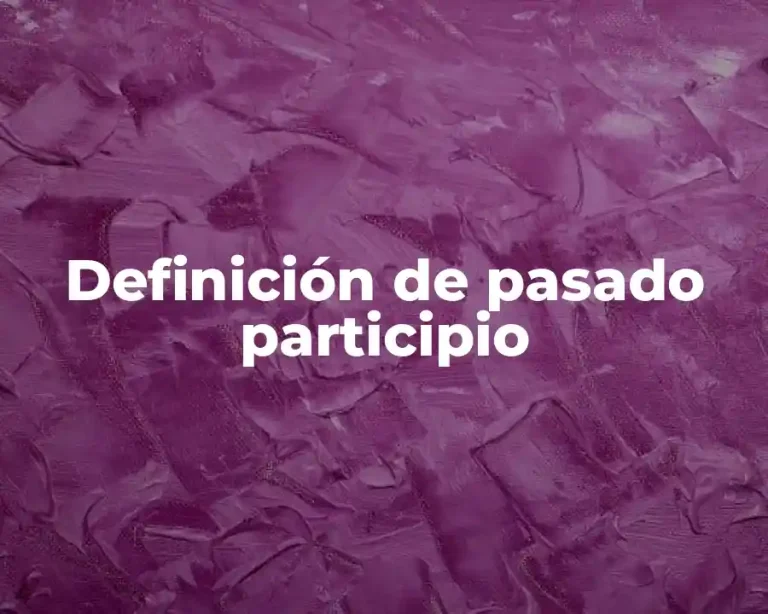 Definición de pasado participio