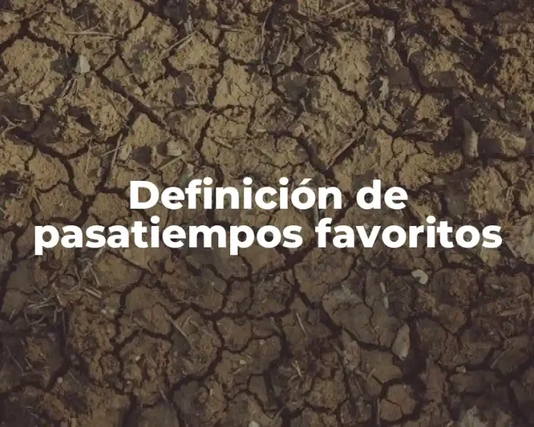 Definición de pasatiempos favoritos