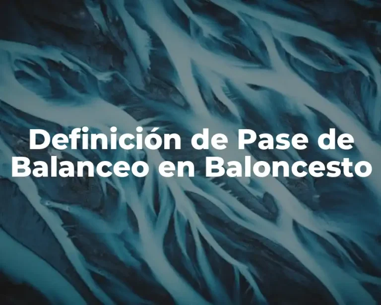 Definición de Pase de Balanceo en Baloncesto