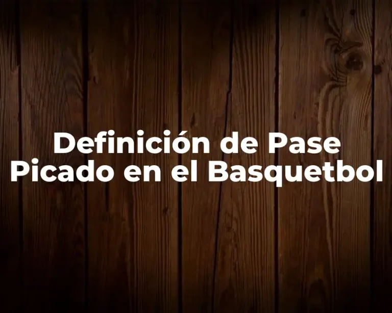Definición de Pase Picado en el Basquetbol