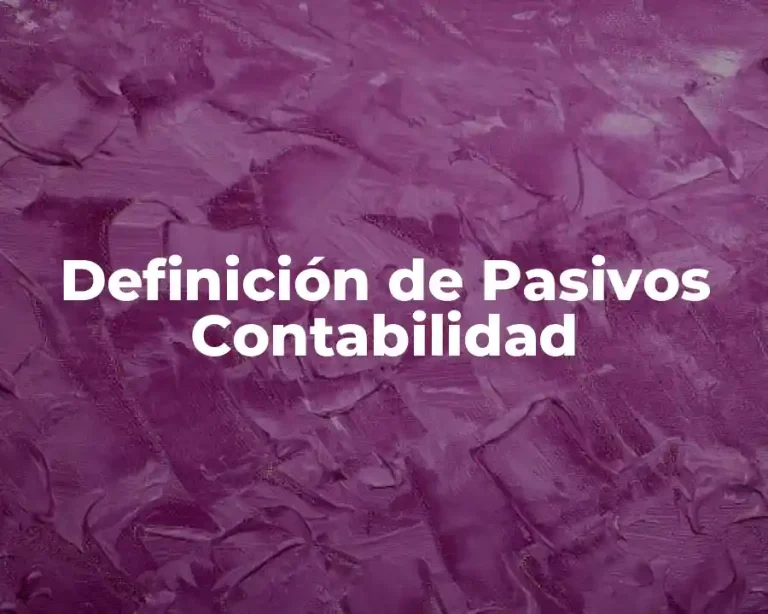 Definición de Pasivos Contabilidad
