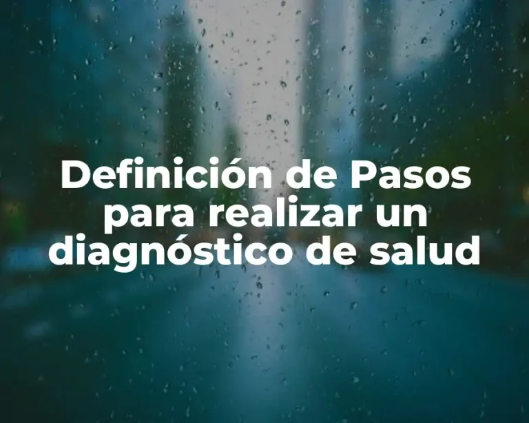 Definición de Pasos para realizar un diagnóstico de salud