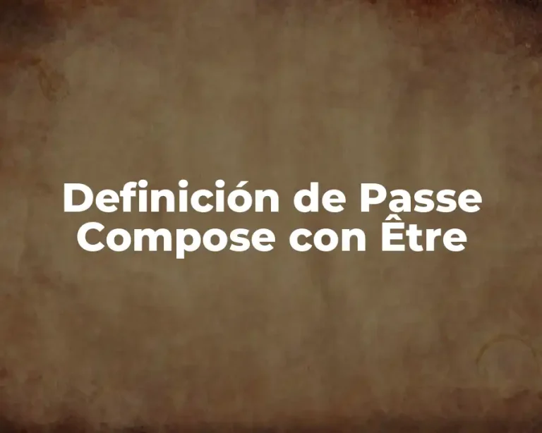 Definición de Passe Compose con Être