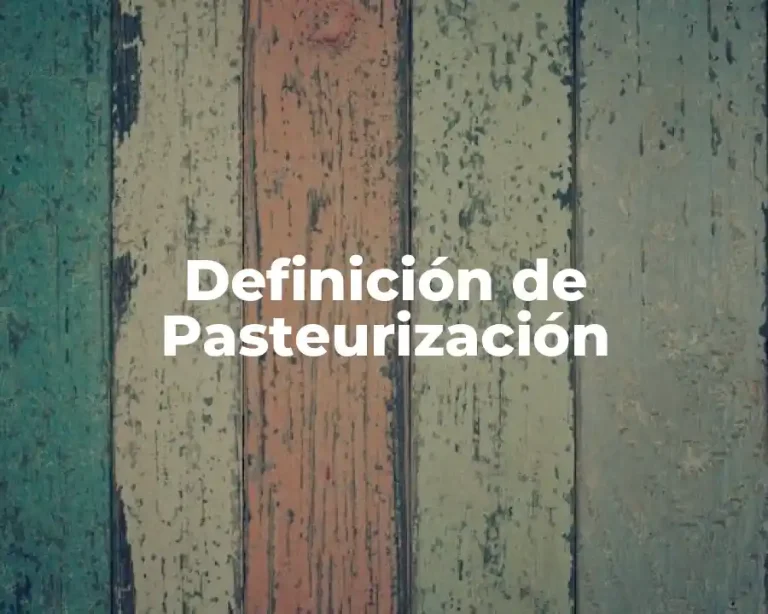 Definición de Pasteurización