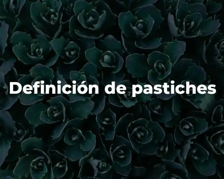 Definición de pastiches