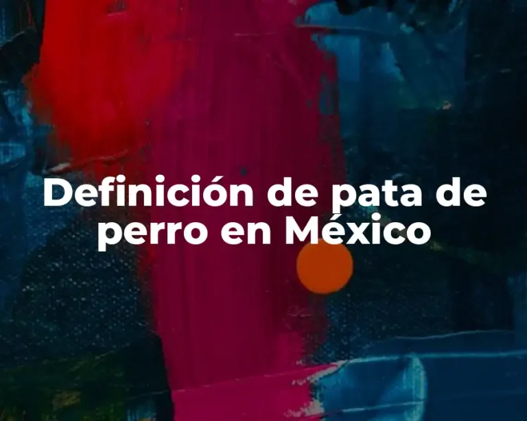 Definición de pata de perro en México