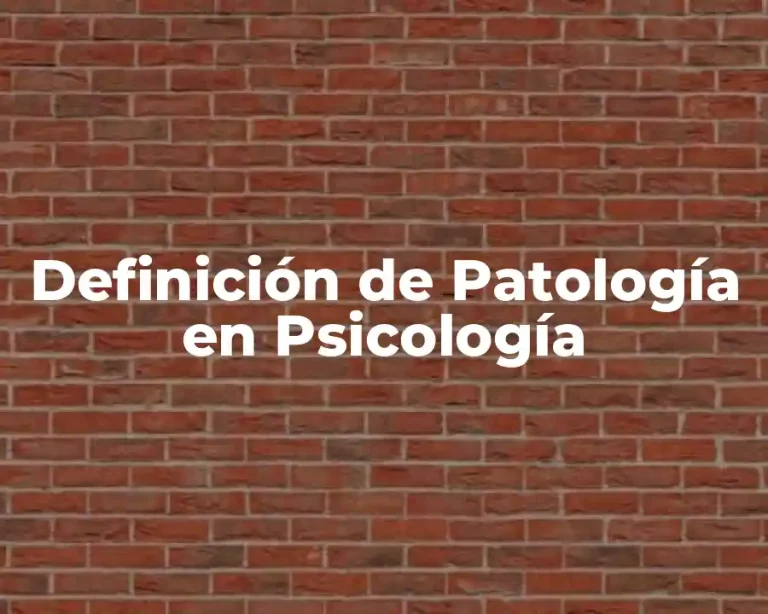 Definición de Patología en Psicología