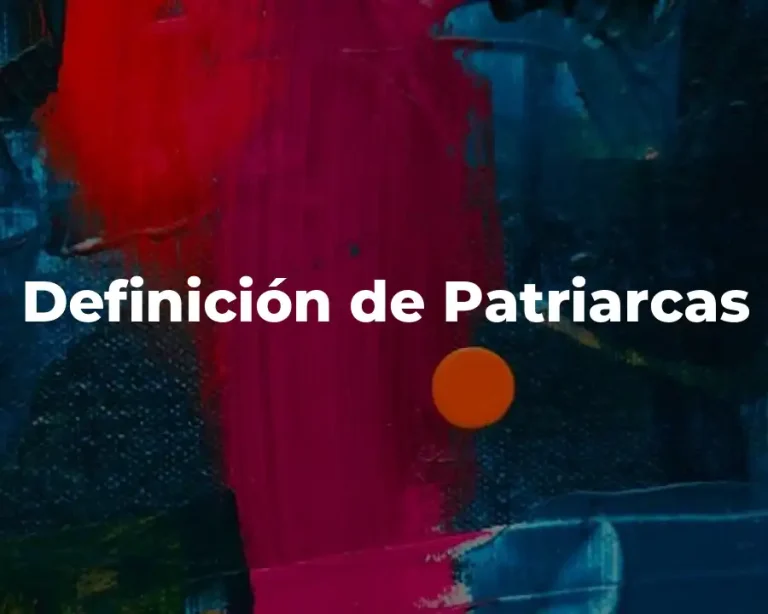 Definición de Patriarcas