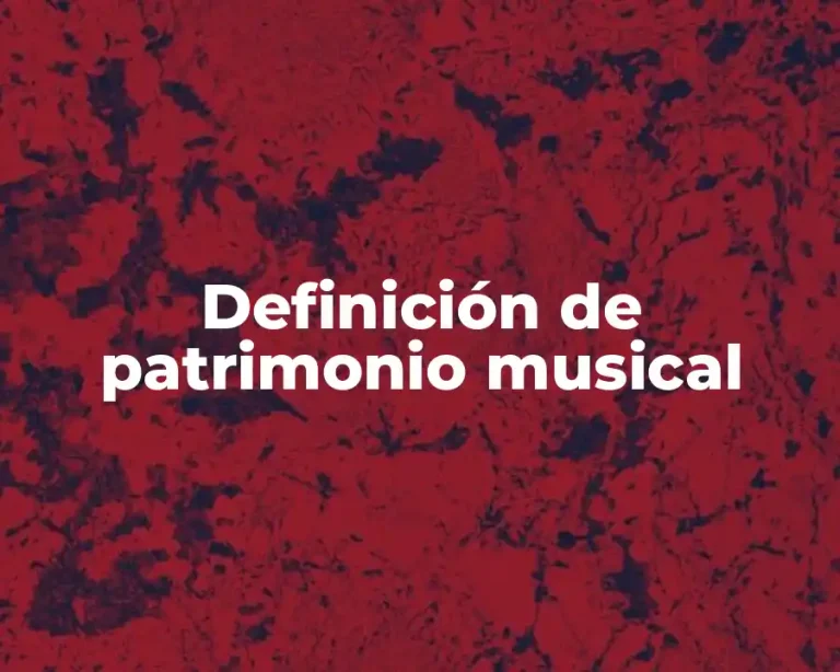 Definición de patrimonio musical