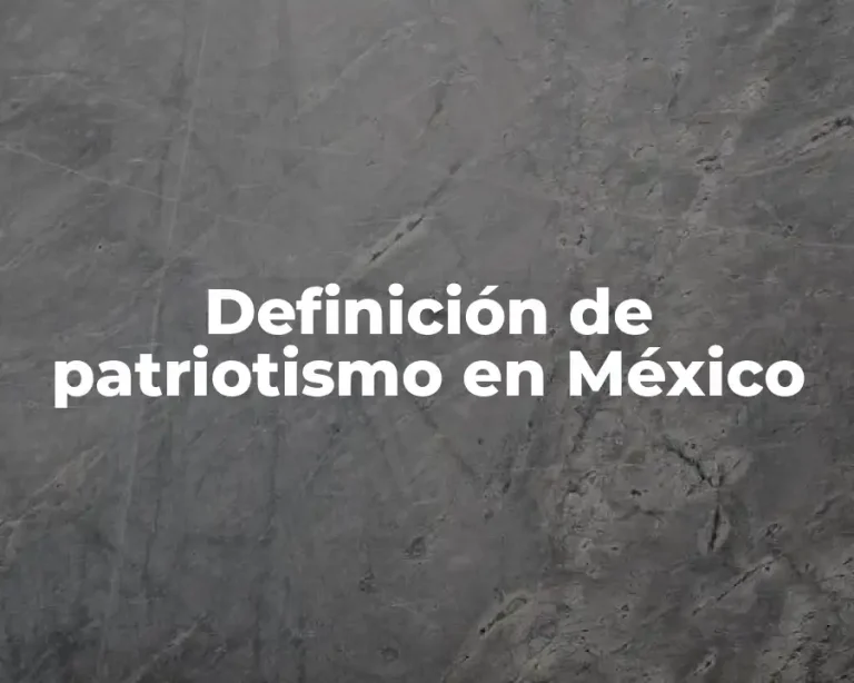 Definición de patriotismo en México