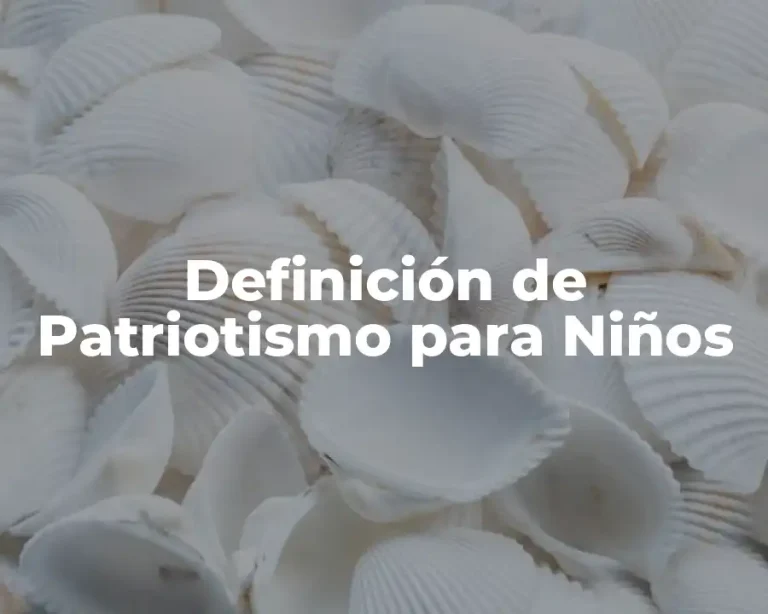 Definición de Patriotismo para Niños
