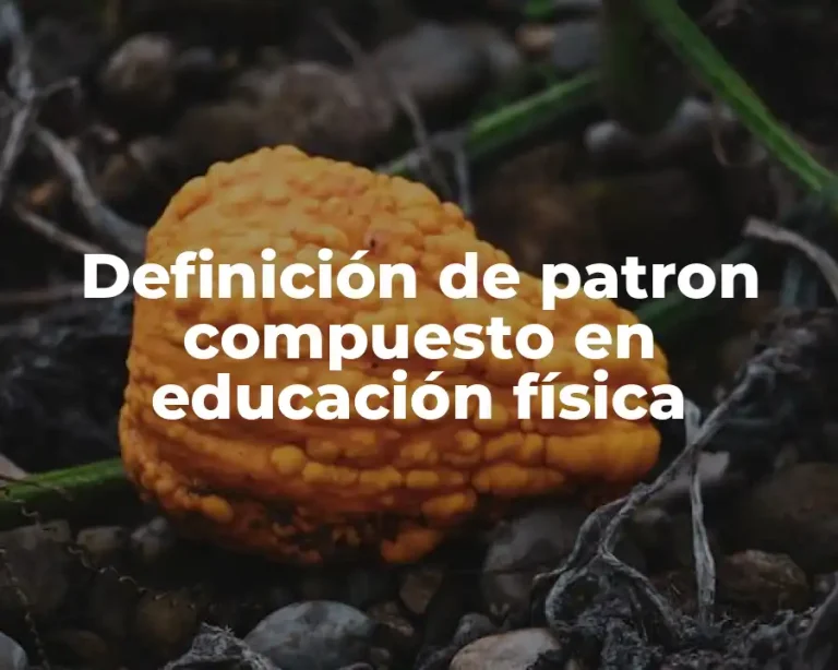 Definición de patron compuesto en educación física