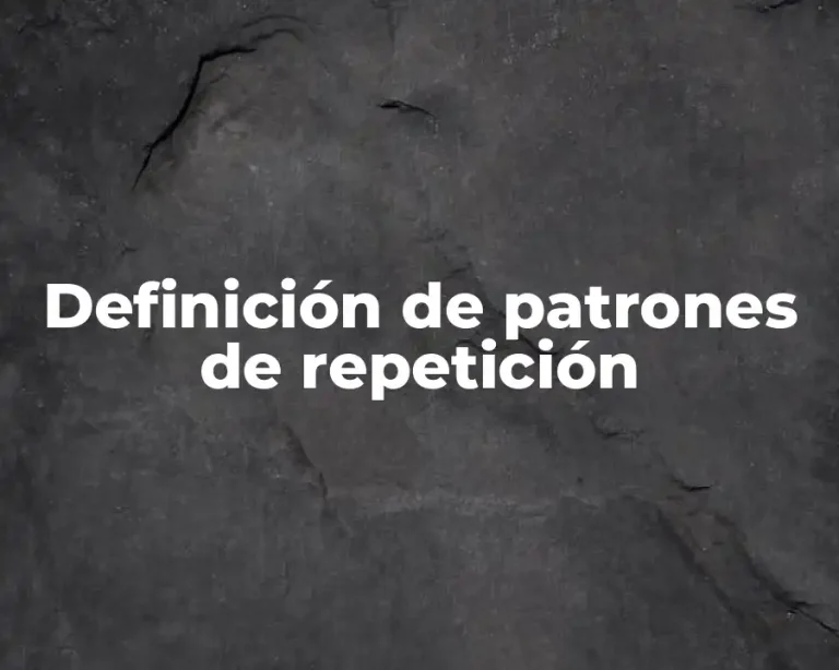 Definición de patrones de repetición