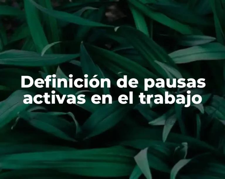 Definición de pausas activas en el trabajo