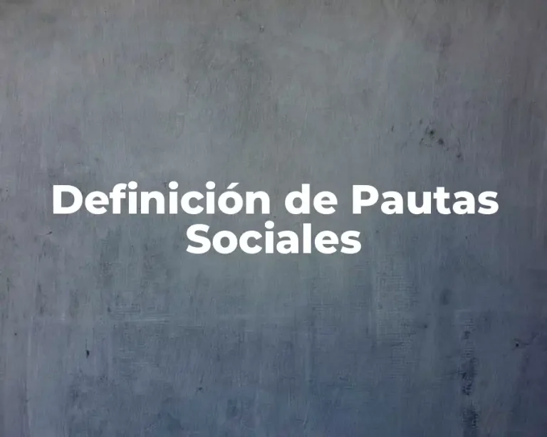 Definición de Pautas Sociales