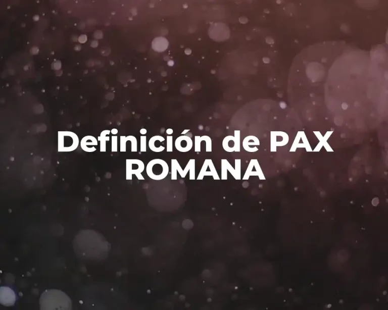 Definición de PAX ROMANA