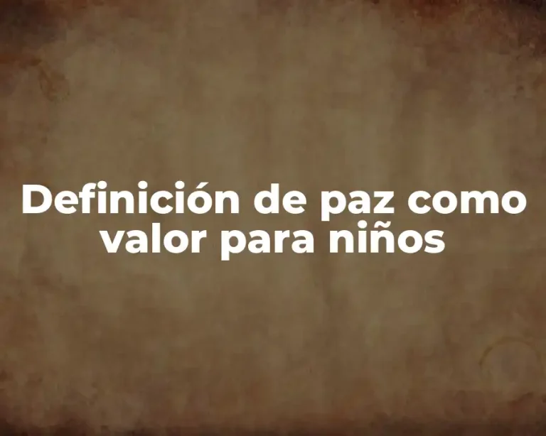 Definición de paz como valor para niños