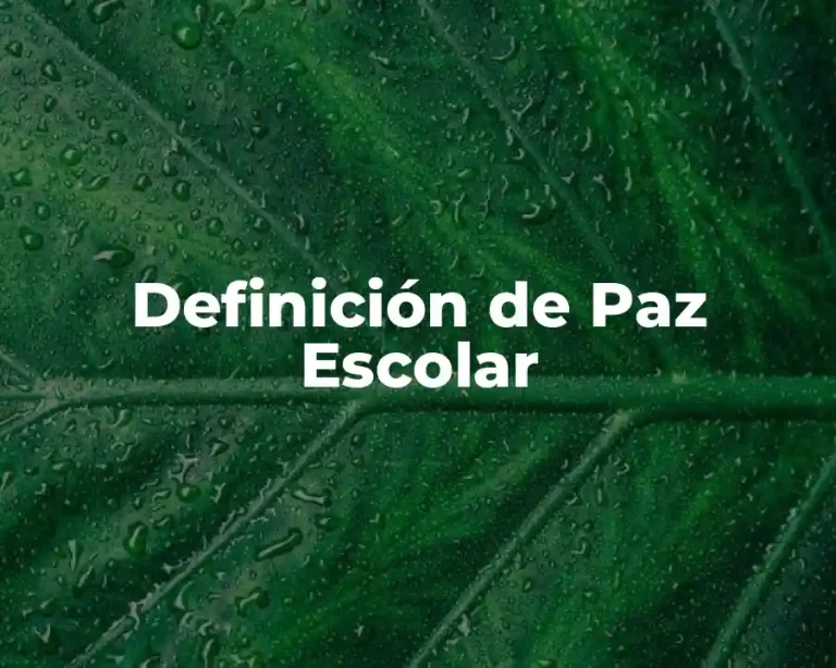 Definición de Paz Escolar