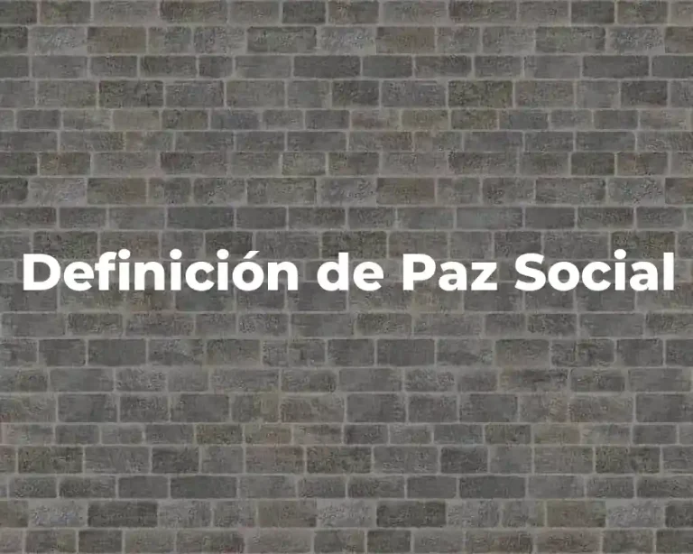 Definición de Paz Social