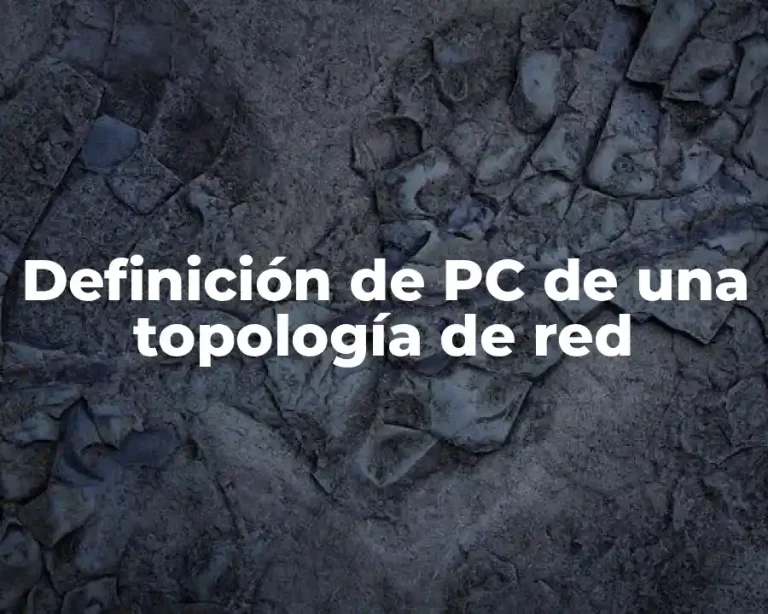 Definición de PC de una topología de red