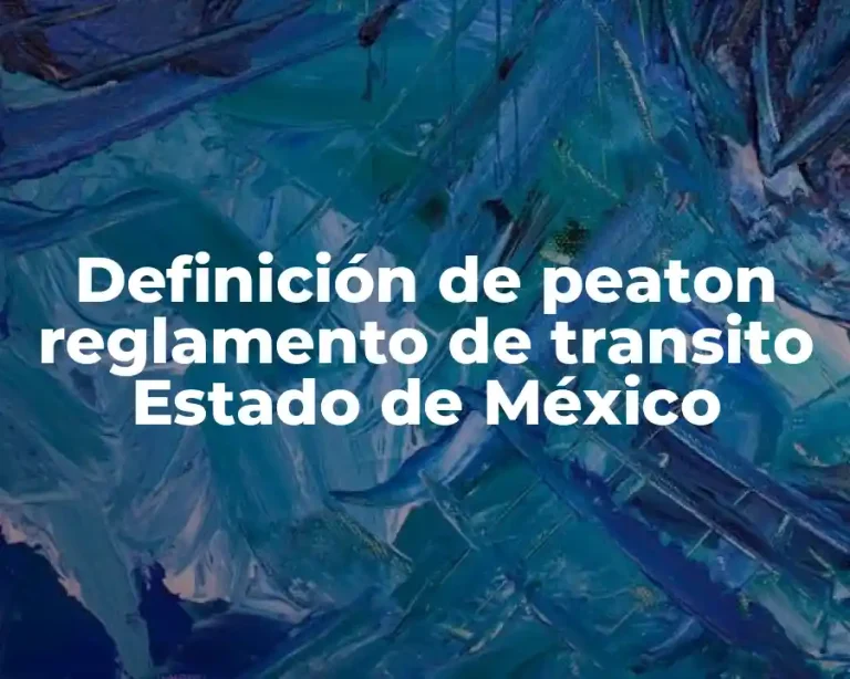 Definición de peaton reglamento de transito Estado de México