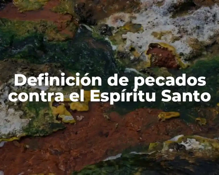 Definición de pecados contra el Espíritu Santo