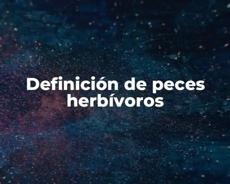 Definición de peces herbívoros