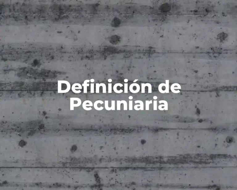 Definición de Pecuniaria