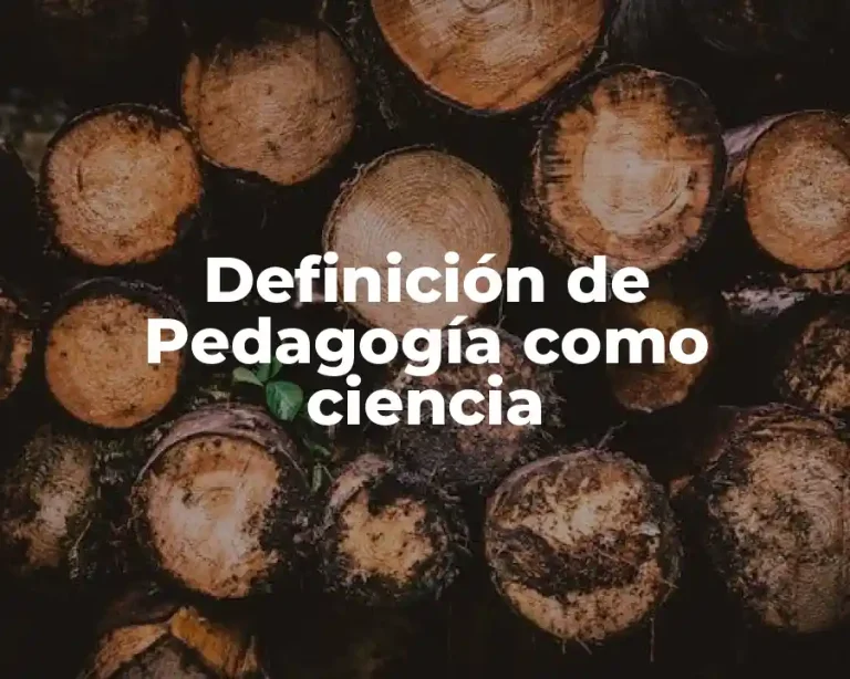 Definición de Pedagogía como ciencia