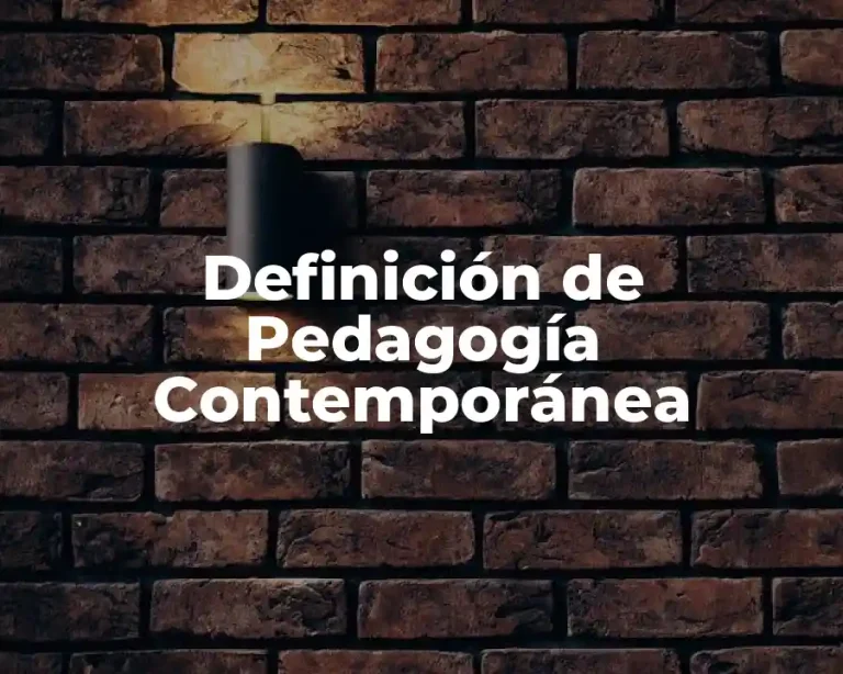 Definición de Pedagogía Contemporánea