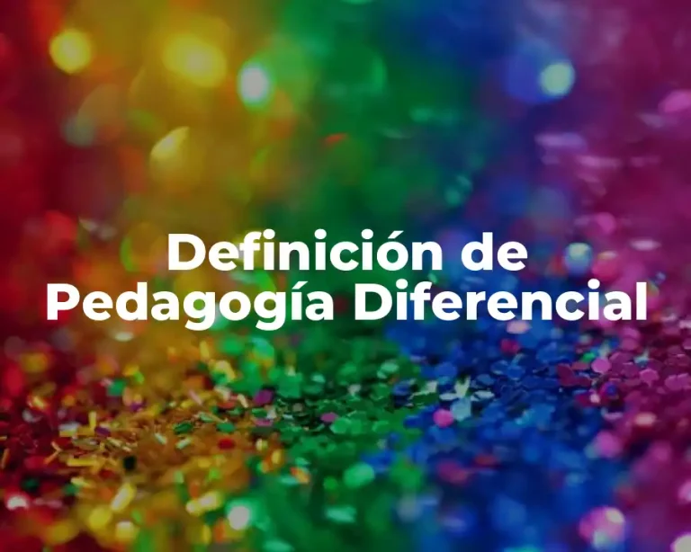 Definición de Pedagogía Diferencial