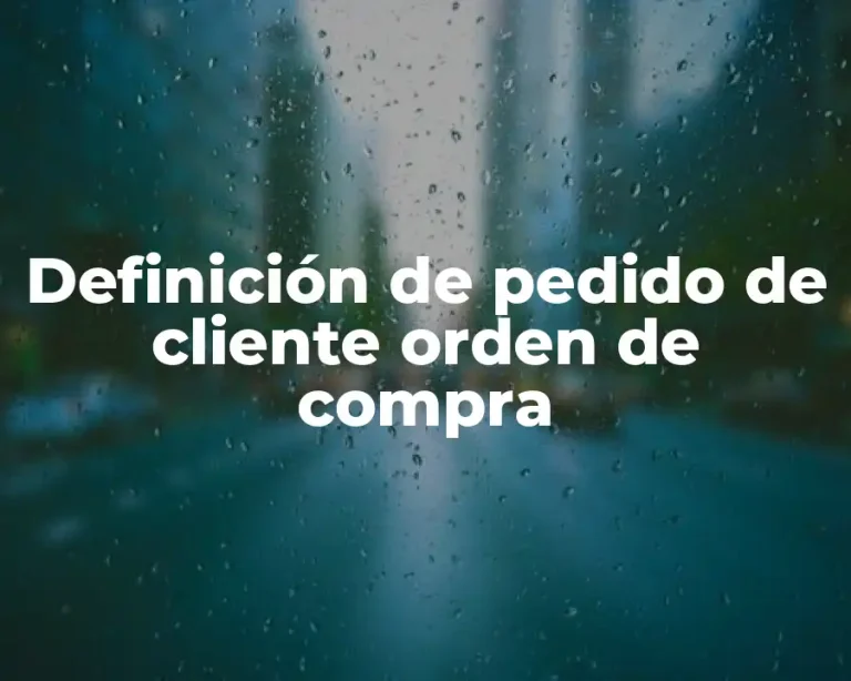 Definición de pedido de cliente orden de compra
