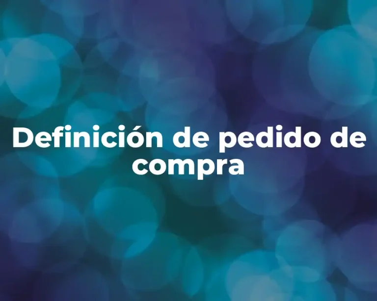 Definición de pedido de compra