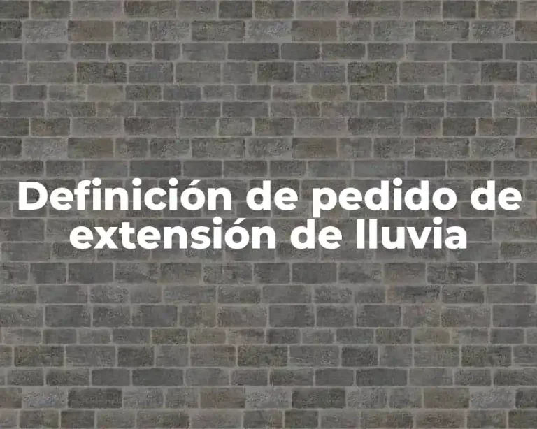 Definición de pedido de extensión de lluvia