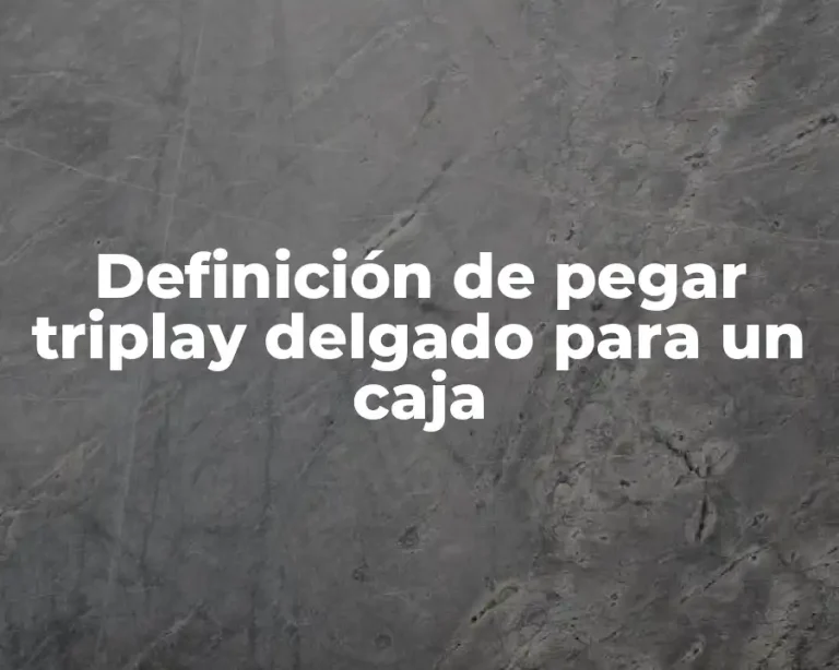 Definición de pegar triplay delgado para un caja