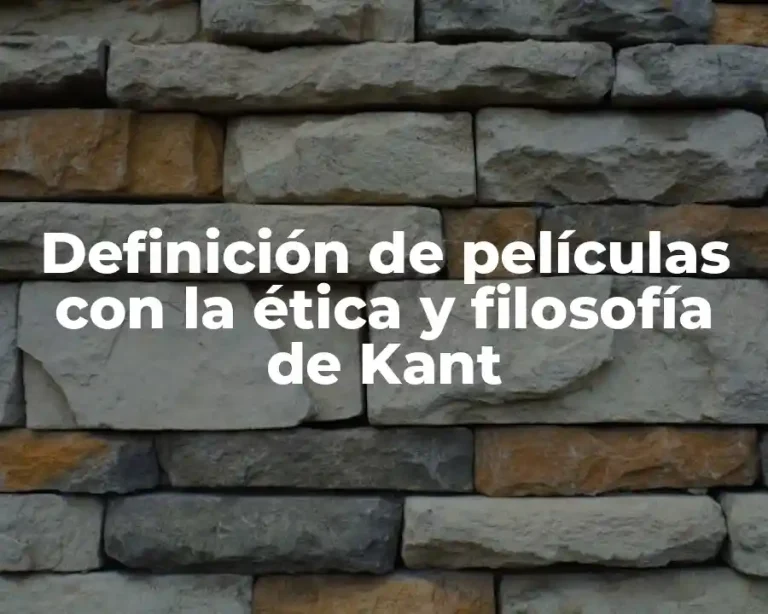 Definición de películas con la ética y filosofía de Kant