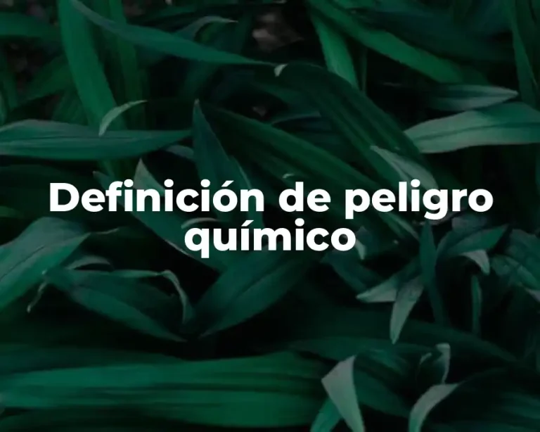 Definición de peligro químico