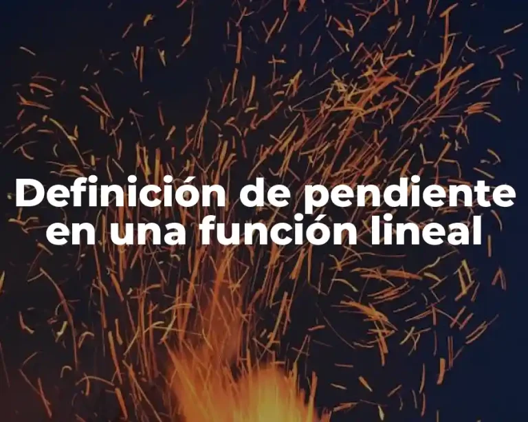 Definición de pendiente en una función lineal